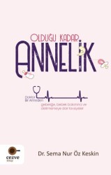 Olduğu Kadar Annelik - Cezve Kitap