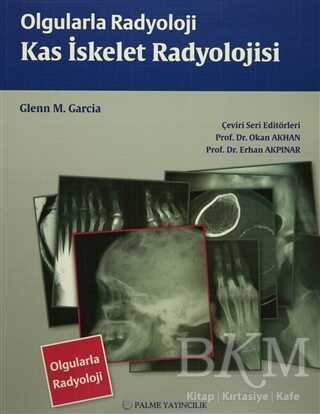 Olgularla Radyoloji Kas İskelet Radyolojisi - Palme Yayıncılık
