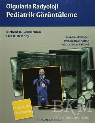 Olgularla Radyoloji Pediatrik Görüntüleme - Palme Yayıncılık