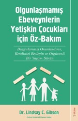 Olgunlaşmamış Ebeveynlerin Yetişin Çocukları için Öz-Bakım - Sola Unitas