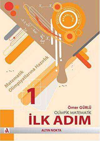 Olimpik Matematik Serisi - İlk Adım - Altın Nokta Basım Yayın