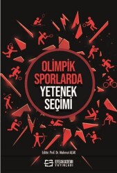 Olimpik Sporlarda Yetenek Seçimi - Efe Akademi Yayınları
