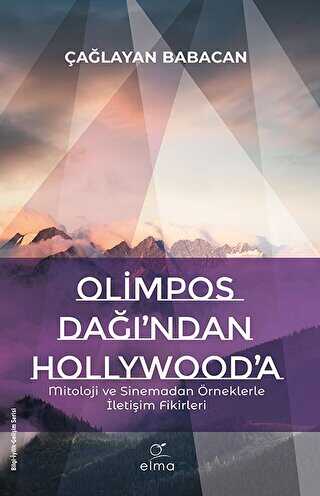 Olimpos Dağı`ndan Hollywood`a