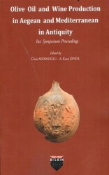 Olive Oil and Wine Production in Aegean and Mediterranean in Antiquity - Bilgin Kültür Sanat Yayınları