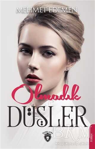 Olmadık Düşler - Dorlion Yayınları