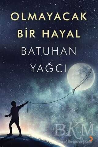 Olmayacak Bir Hayal - Cinius Yayınları