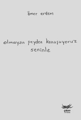 Olmayan Şeyden Konuşuyoruz Seninle - 1