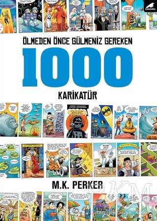 Ölmeden Önce Gülmeniz Gereken 1000 Karikatür - Kara Karga Yayınları