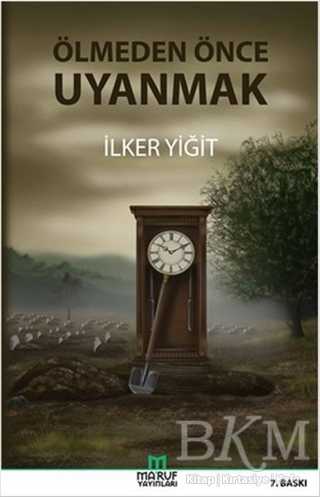 Ölmeden Önce Uyanmak - Ma`ruf Yayınları