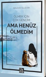 Ölmek İçin Çok Gencim Ama Henüz Ölmedim - 40 Kitap