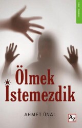 Ölmek İstemezdik - Az Kitap