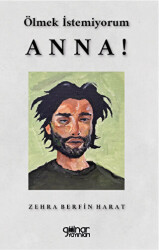Ölmek İstemiyorum Anna! - Gülnar Yayınları