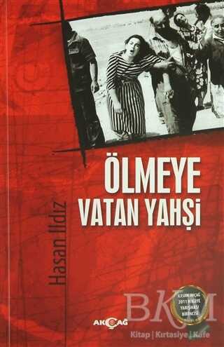 Ölmeye Vatan Yahşi - Akçağ Yayınları