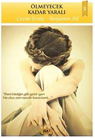 Ölmeyecek Kadar Yaralı - Tilki Kitap