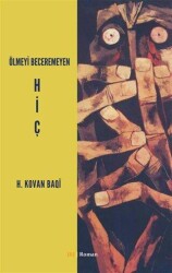 Ölmeyi Beceremeyen Hiç - J&J Yayınları
