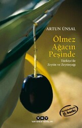 Ölmez Ağacın Peşinde - Türkiye`de Zeytin ve Zeytinyağı - Yapı Kredi Yayınları