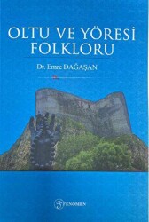 Oltu ve Yöresi Folkloru - Fenomen Yayıncılık