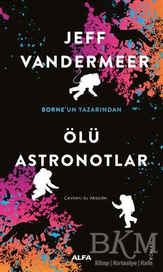 Ölü Astronotlar - Alfa Yayınları