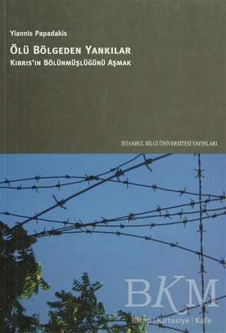 Ölü Bölgeden Yankılar - İstanbul Bilgi Üniversitesi Yayınları