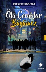 Ölü Çocuklar Büyümez - Morena Yayınevi