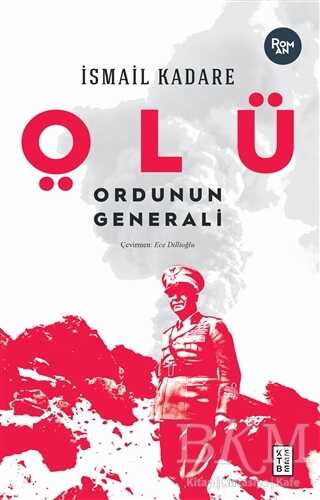 Ölü Ordunun Generali - Ketebe Yayınları