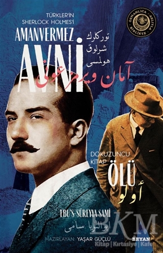 Ölü - Türkler`in Sherlock Holmes`i Amanvermez Avni Dokuzuncu Kitap - Beyan Yayınları