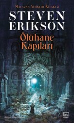 Ölühane Kapıları - Malazan Yitikler Kitabı 2 - İthaki Yayınları