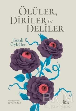 Ölüler, Diriler ve Deliler - Delidolu