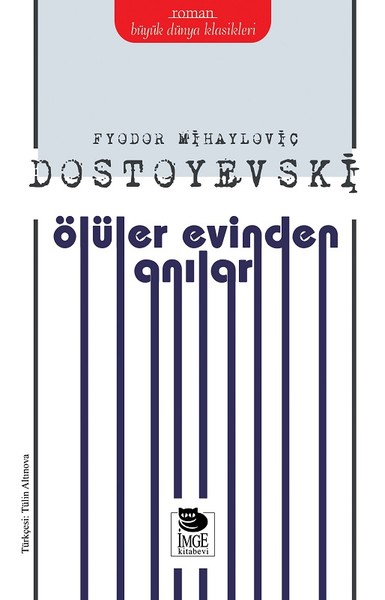 Ölüler Evinden Anılar - İmge Kitabevi Yayınları