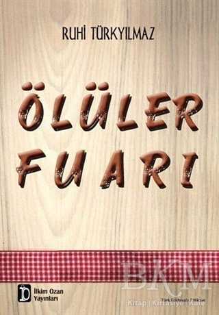 Ölüler Fuarı - İlkim Ozan Yayınları