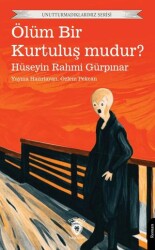 Ölüm Bir Kurtuluş mudur? - Dorlion Yayınları