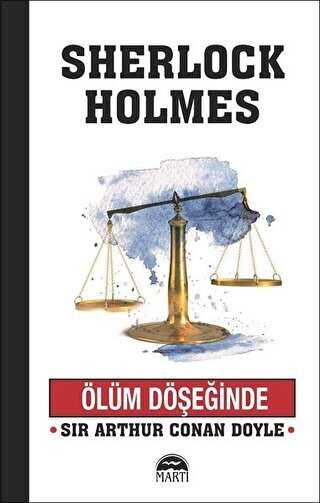 Ölüm Döşeğinde - Sherlock Holmes - Martı Yayınları