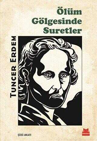 Ölüm Gölgesinde Suretler - Kırmızı Kedi Yayınevi