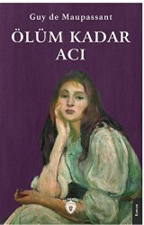 Ölüm Kadar Acı - Dorlion Yayınları