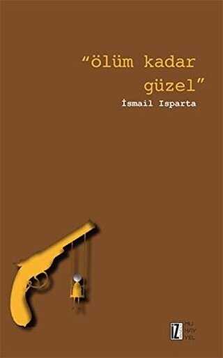 Ölüm Kadar Güzel - İz Yayıncılık