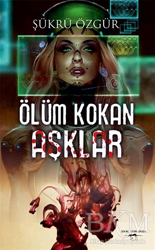 Ölüm Kokan Aşklar - Sokak Kitapları Yayınları