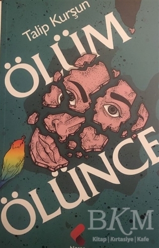 Ölüm Ölünce - Klaros Yayınları