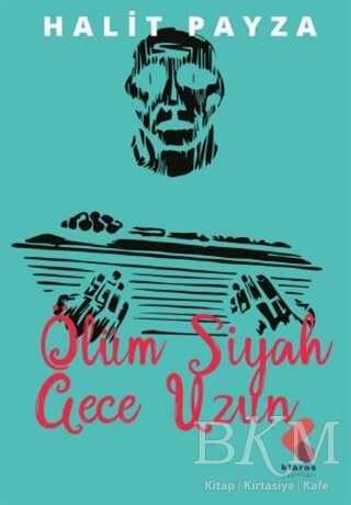 Ölüm Siyah Gece Uzun - Klaros Yayınları