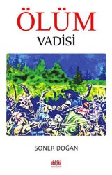 Ölüm Vadisi - Akıl Fikir Yayınları