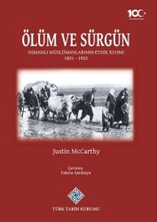 Ölüm ve Sürgün - Türk Tarih Kurumu Yayınları