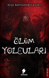 Ölüm Yolcuları - Morena Yayınevi