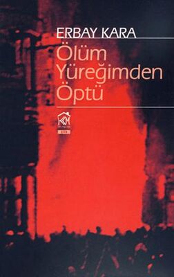 Ölüm Yüreğimden Öptü - 1