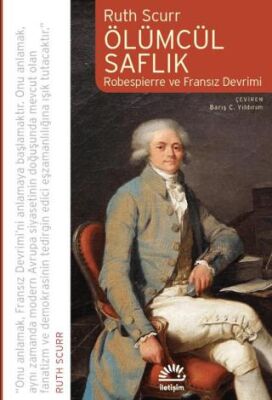 Ölümcül Saflık Robespierre ve Fransız Devrimi - 1