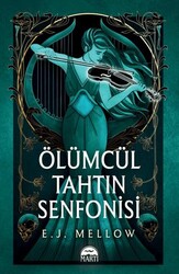 Ölümcül Tahtın Senfonisi - Martı Yayınları