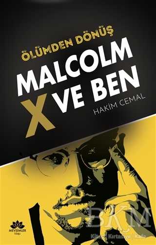 Ölümden Dönüş - Malcolm x ve Ben - Mevsimler Kitap
