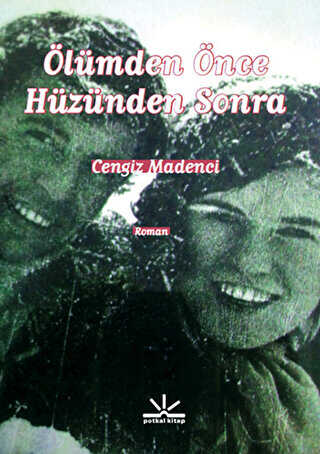 Ölümden Önce Hüzünden Sonra - Potkal Kitap Yayınları