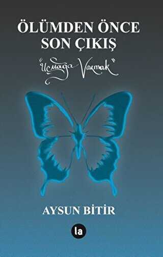 Ölümden Önce Son Çıkış - La Kitap