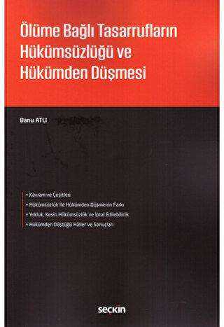 Ölüme Bağlı Tasarrufların Hükümsüzlüğü ve Hükümden Düşmesi - Seçkin Yayıncılık
