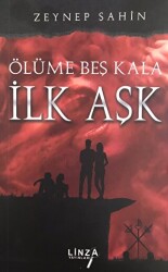Ölüme Beş Kala - İlk Aşk - Linza Yayınları