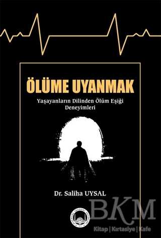 Ölüme Uyanmak - Marmara Akademi Yayınları